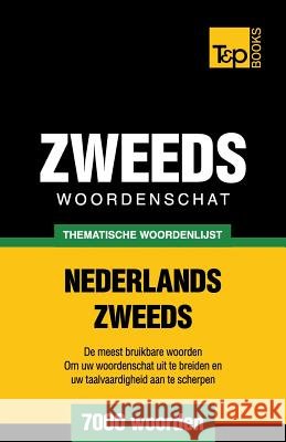 Thematische woordenschat Nederlands-Zweeds - 7000 woorden Andrey Taranov 9781784923303 T&p Books - książka