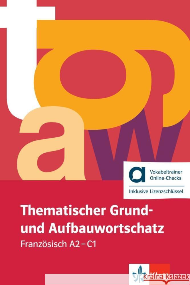 Thematischer Grund- und Aufbauwortschatz Französisch - Hybride Ausgabe allango, m. 1 Beilage Fischer, Wolfgang, Le Plouhinec, Anne-Marie 9783125195059 Klett Sprachen - książka