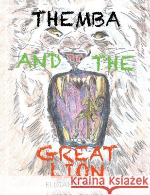 Themba and the Great Lion Eligah Boykin 9781543469110 Xlibris - książka