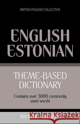 Theme-based dictionary British English-Estonian - 3000 words Andrey Taranov 9781784002213 T&p Books - książka