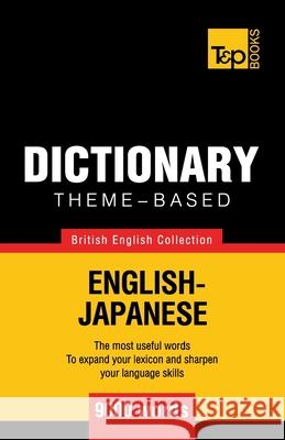 Theme-based dictionary British English-Japanese - 9000 words Taranov, Andrey 9781784000295 T&p Books - książka