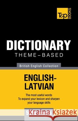 Theme-based dictionary British English-Latvian - 5000 words Andrey Taranov 9781784001742 T&p Books - książka