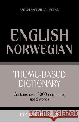 Theme-based dictionary British English-Norwegian - 3000 words Andrey Taranov 9781784920180 T&p Books - książka
