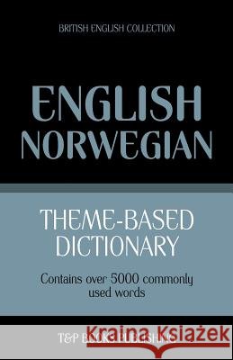 Theme-based dictionary British English-Norwegian - 5000 words Andrey Taranov 9781784920173 T&p Books - książka