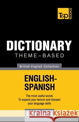 Theme-based dictionary British English-Spanish - 5000 words Andrey Taranov 9781784001704 T&p Books - książka