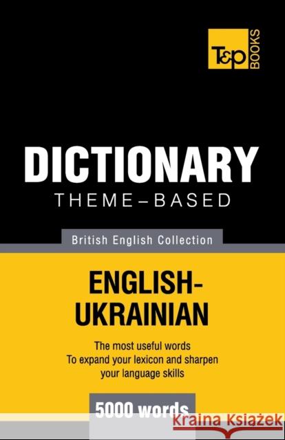 Theme-based dictionary British English-Ukrainian - 5000 words Andrey Taranov 9781784001841 T&p Books - książka