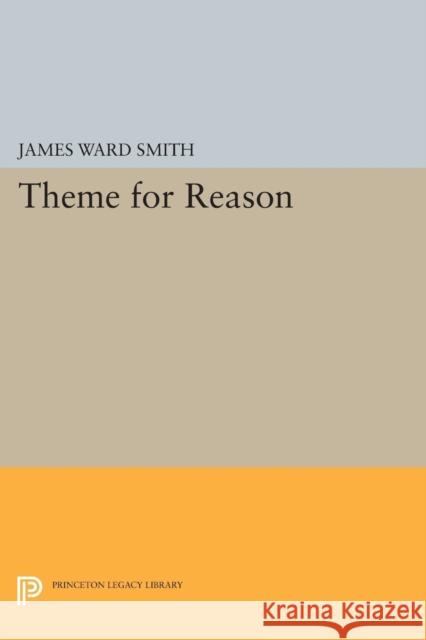 Theme for Reason Smith, James Ward 9780691626789 John Wiley & Sons - książka