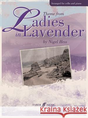 Theme from Ladies in Lavender: Sheet Nigel Hess 9780571537297 Faber & Faber - książka