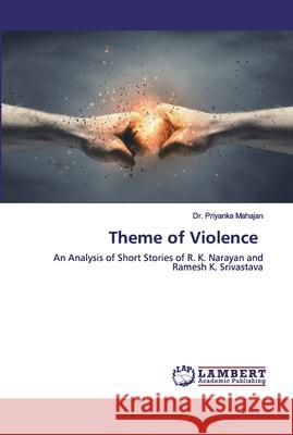 Theme of Violence Mahajan, Priyanka 9786139960446 LAP Lambert Academic Publishing - książka