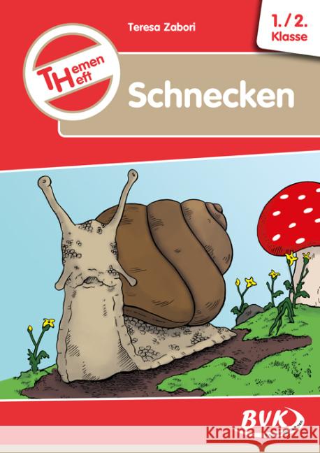 Themenheft Schnecken : 1./2. Klasse Zabori, Teresa 9783867406529 BVK Buch Verlag Kempen - książka