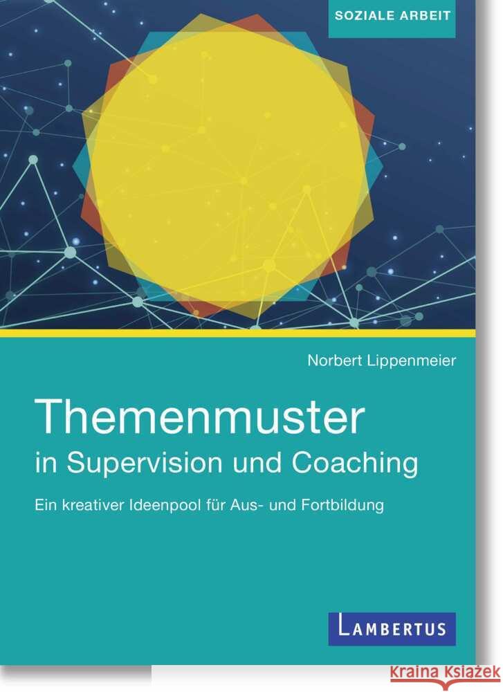 Themenmuster in Supervision und Coaching Lippenmeier, Norbert 9783784133744 Lambertus-Verlag - książka