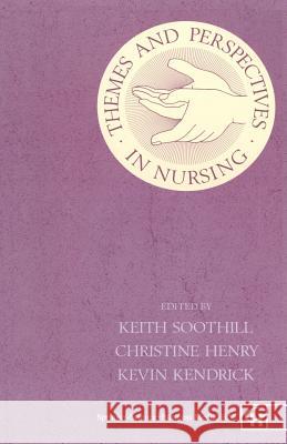 Themes and Perspectives in Nursing K. Soothill Christine Henry Kevin Kendrick 9780412439902 Springer - książka