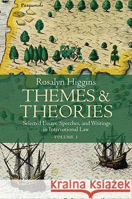 Themes and Theories: Selected Essays, Speeches and Writings in International Law Higgins, Rosalyn 9780198262350 Oxford University Press, USA - książka