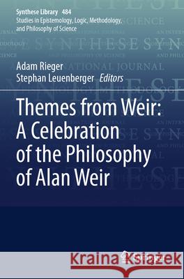 Themes from Weir: A Celebration of the Philosophy of Alan Weir  9783031545597 Springer International Publishing - książka