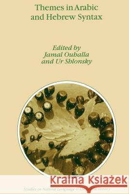 Themes in Arabic and Hebrew Syntax Ur Shlonsky Jamal Ouhalla J. Ouhalla 9781402005374 Springer - książka