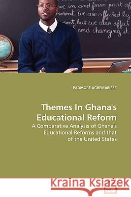 Themes In Ghana's Educational Reform Agbemabiese, Padmore 9783639104585 VDM Verlag - książka