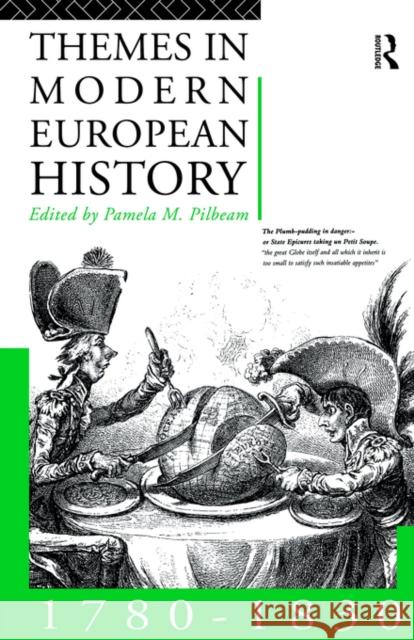Themes in Modern European History 1780-1830 Pam Philbeam Pamela M. Pilbeam 9780415101738 Routledge - książka