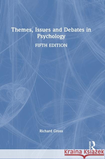 Themes, Issues and Debates in Psychology Richard Gross 9781032413563 Routledge - książka