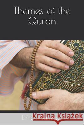 Themes of the Quran Ismail Kamdar 9781730905858 Independently Published - książka
