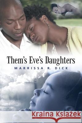 Them's Eve's Daughters' Marrissa R. Dick 9780595136063 Writers Club Press - książka