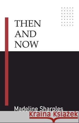 Then and Now Madeline Sharples   9788119228393 Cyberwit.Net - książka