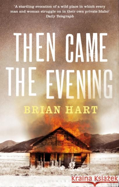 Then Came the Evening Brian Hart 9781408809662 Bloomsbury Publishing PLC - książka