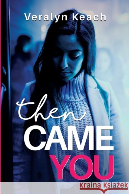 Then Came You Veralyn Keach 9781804391907 Olympia Publishers - książka