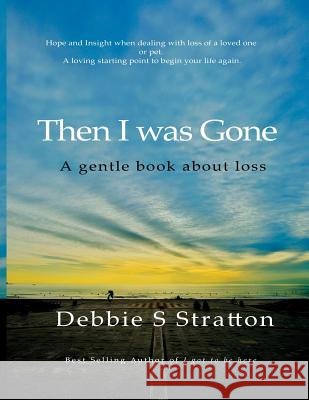 Then I was gone Stratton, Debbie S. 9781979150149 Createspace Independent Publishing Platform - książka