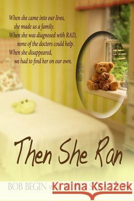 Then She Ran Robert L. Begin Robin Stratton Gemini Judson 9781611603552 Whiskey Creek Press, LLC - książka