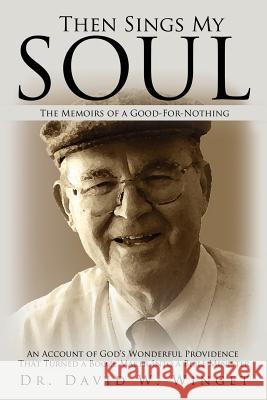 Then Sings My Soul Dr David W Winget 9781622308910 Xulon Press - książka
