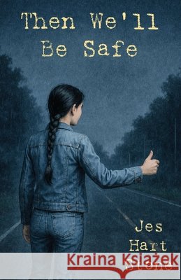 Then We'll Be Safe Jes Hart Stone 9781968532451 Crystal Lake Publishing - książka