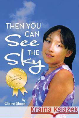 Then You Can See the Sky Claire Sloan 9781483442327 Lulu Publishing Services - książka