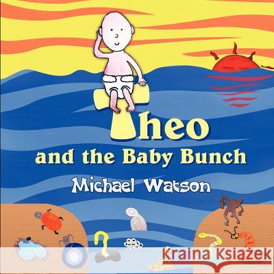 Theo and the Baby Bunch Michael Watson 9781612048512 Strategic Book Publishing - książka