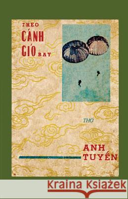 Theo Cánh Gió Bay Lê, Tuyến Văn 9780960059133 Cloverleaves Publishing LLC - książka