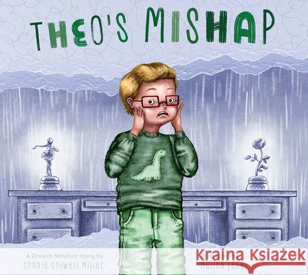 Theo's Mishap: A Growth Mindset Story Miller, Connie Colwell, Lebel, Melina 9798896851530 Amicus Learning - książka