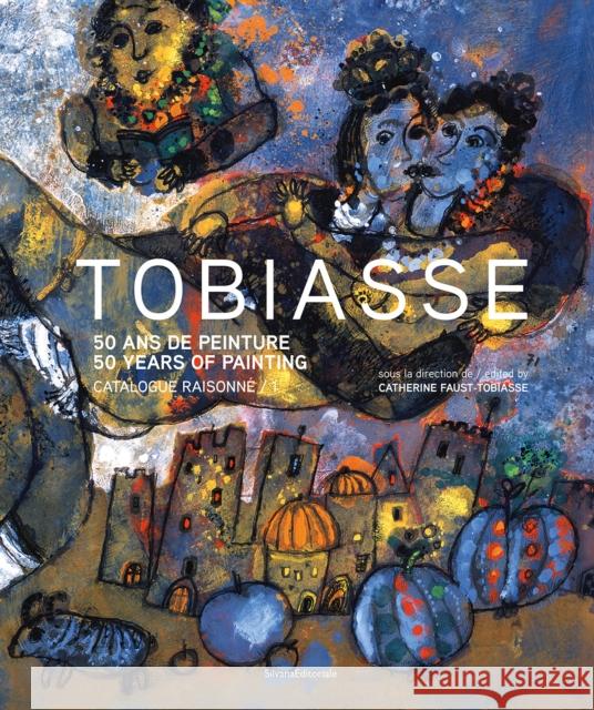 Theo Tobiasse: Catalogue raisonne Caroline Rivalan 9788836652143 Silvana - książka