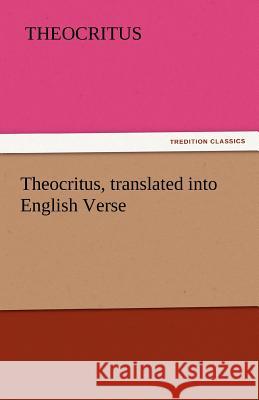 Theocritus, Translated Into English Verse  9783842450646 tredition GmbH - książka