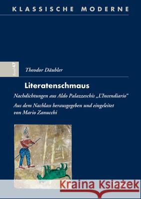 Theodor Daubler: Literatenschmaus: Nachdichtungen Aus Aldo Palazzeschis Incendiario Mario Zanucchi 9783956509209 Ergon - książka