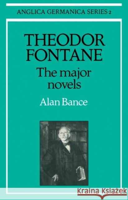 Theodor Fontane: The Major Novels Alan Bance 9780521155038 Cambridge University Press - książka