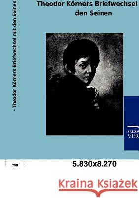 Theodor Körners Briefwechsel mit den Seinen Goldschmidt, Viktor 9783846005194 Salzwasser-Verlag Gmbh - książka