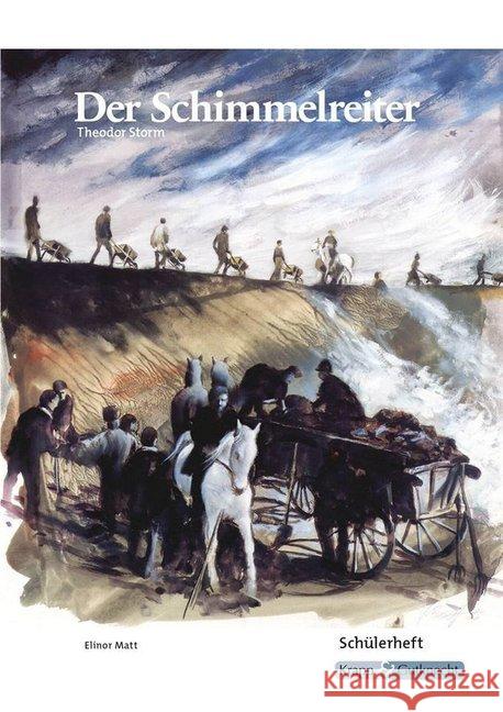 Theodor Storm: Der Schimmelreiter, Schülerheft : Lernmittel, Arbeitsheft Matt, Elinor 9783941206922 Krapp & Gutknecht - książka