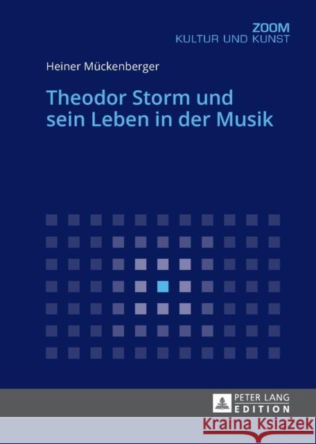 Theodor Storm Und Sein Leben in Der Musik Mückenberger, Heiner 9783631726693 Peter Lang Gmbh, Internationaler Verlag Der W - książka