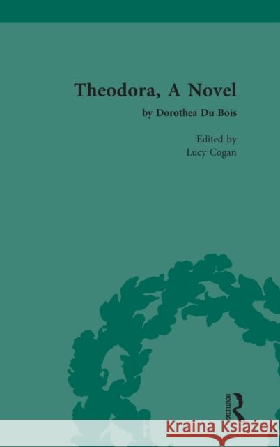 Theodora, a Novel: By Dorothea Du Bois Lucy Cogan 9780367714215 Routledge - książka