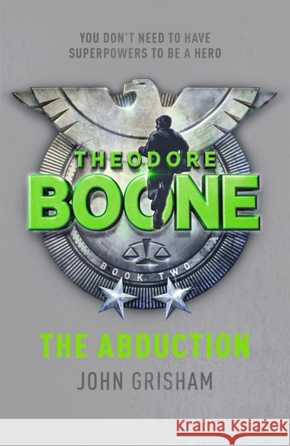 Theodore Boone: The Abduction: Theodore Boone 2 John Grisham 9781444714548 Hodder & Stoughton - książka