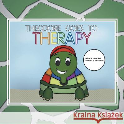 Theodore Goes to Therapy Kelsey Beals 9781543440607 Xlibris - książka