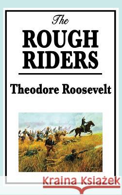 Theodore Roosevelt: The Rough Riders Theodore Roosevelt, IV 9781515434337 Wilder Publications - książka