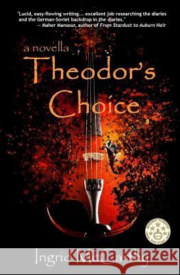 Theodor's Choice Ingrid McCarthy 9781533163424 Createspace Independent Publishing Platform - książka