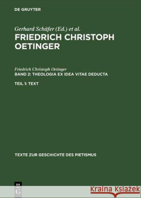 Theologia Ex Idea Vitae Deducta Oetinger, Friedrich Christoph 9783110048728 De Gruyter - książka