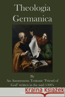 Theologia Germanica Susanna Winkworth 9781478336716 Createspace - książka