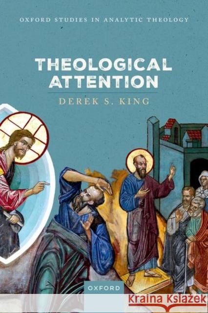 Theological Attention King 9780198929444 Oxford University Press - książka